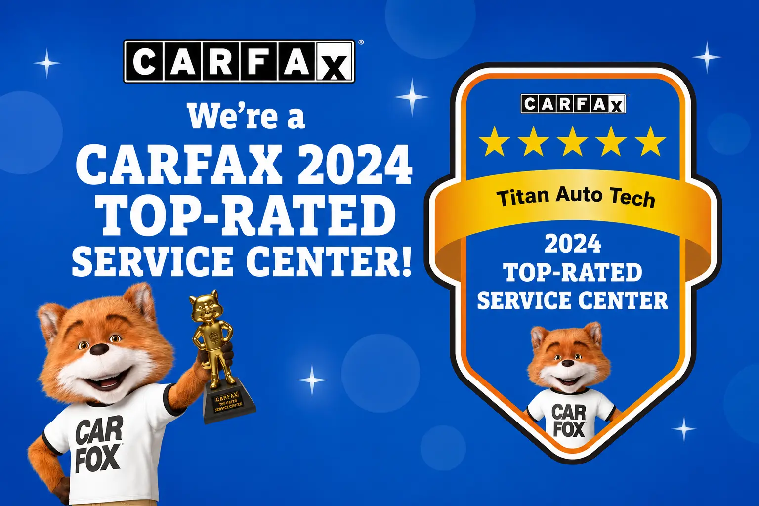 A graphic featuring the CARFAX logo, a cartoon fox holding a trophy, and a badge for CARFAX 2024 Top-Rated Service Center awarded to Titan Auto Tech on a blue background with stars.